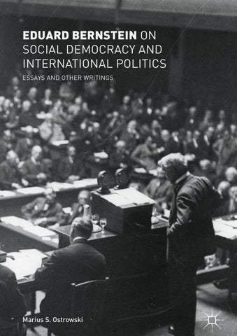 Eduard Bernstein on Social Democracy and International Politics