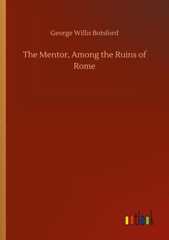 The Mentor, Among the Ruins of Rome