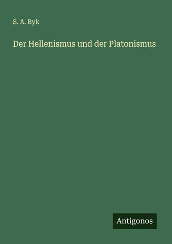 Der Hellenismus und der Platonismus