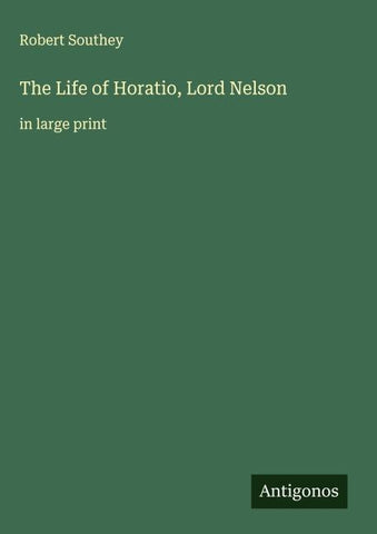 The Life of Horatio, Lord Nelson