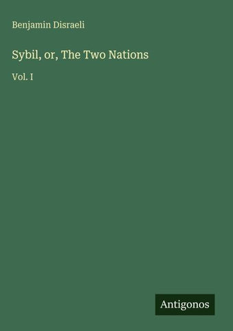 Sybil, or, The Two Nations
