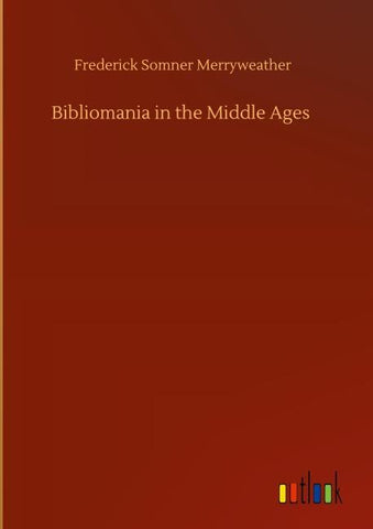 Bibliomania in the Middle Ages