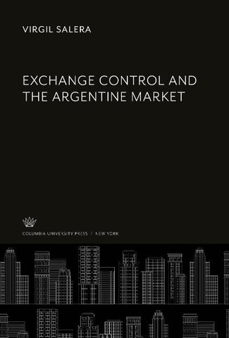 Exchange Control and the Argentine Market