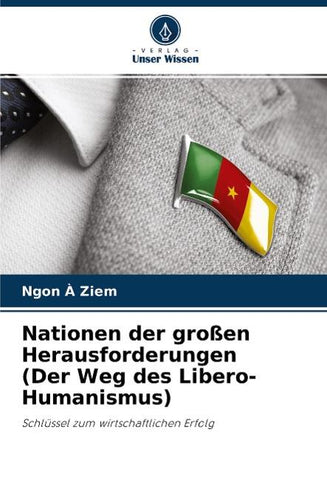 Nationen der großen Herausforderungen (Der Weg des Libero-Humanismus)