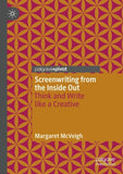 Screenwriting from the Inside Out