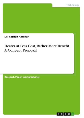 Heater at Less Cost, Rather More Benefit. A Concept Proposal