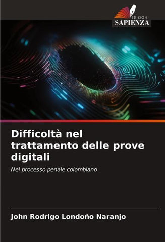 Difficoltà nel trattamento delle prove digitali