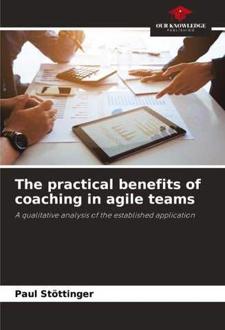 The practical benefits of coaching in agile teams