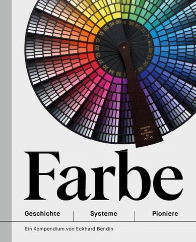 Farbe – Geschichte | Systeme | Pioniere