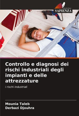 Controllo e diagnosi dei rischi industriali degli impianti e delle attrezzature