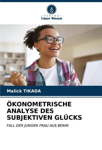 ÖKONOMETRISCHE ANALYSE DES SUBJEKTIVEN GLÜCKS