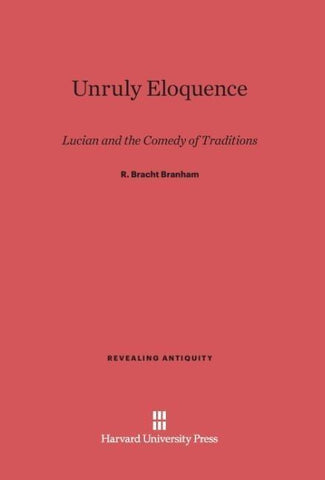 Unruly Eloquence