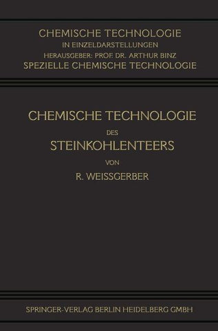 Chemische Technologie des Steinkohlenteers