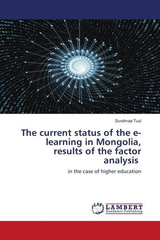 The current status of the e-learning in Mongolia, results of the factor analysis