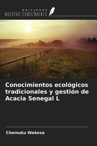 Conocimientos ecológicos tradicionales y gestión de Acacia Senegal L