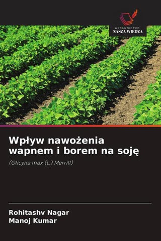 Wp¿yw nawo¿enia wapnem i borem na soj¿