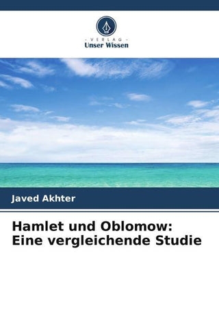 Hamlet und Oblomow: Eine vergleichende Studie