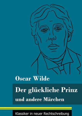 Der glückliche Prinz und andere Märchen