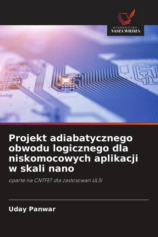 Projekt adiabatycznego obwodu logicznego dla niskomocowych aplikacji w skali nano