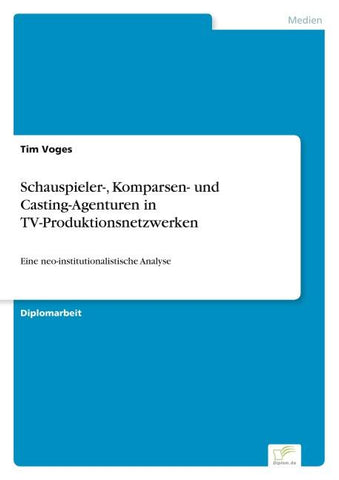 Schauspieler-, Komparsen- und Casting-Agenturen in TV-Produktionsnetzwerken