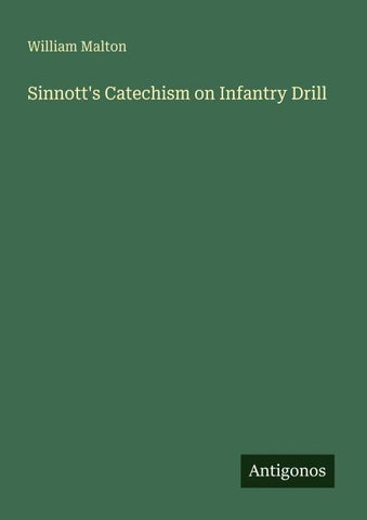 Sinnott's Catechism on Infantry Drill