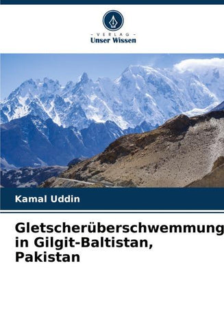 Gletscherüberschwemmungen in Gilgit-Baltistan, Pakistan
