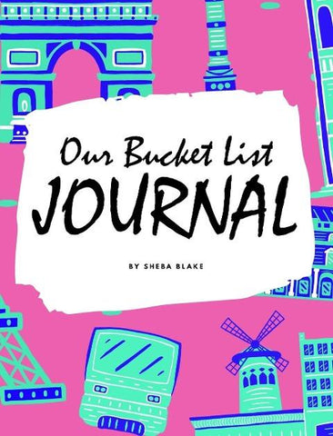 Our Bucket List for Couples Journal (8x10 Hardcover Planner / Journal)