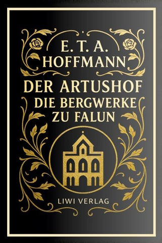 E. T. A. Hoffmann: Der Artushof / Die Bergwerke zu Falun. Vollständige Neuausgabe