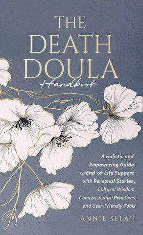 The Death Doula Handbook