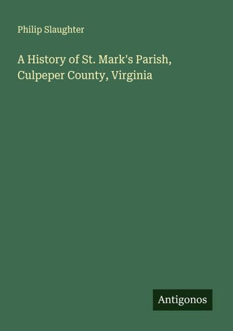 A History of St. Mark's Parish, Culpeper County, Virginia