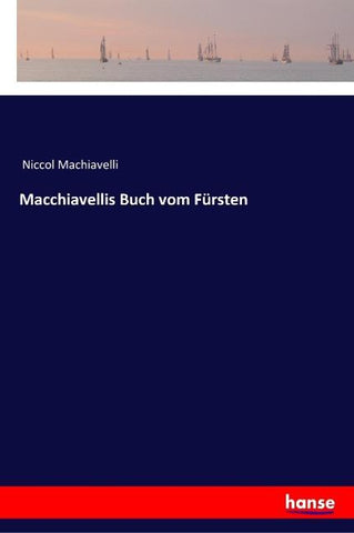 Macchiavellis Buch vom Fürsten