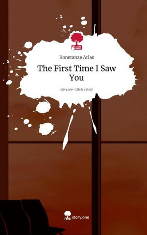The First Time I Saw You. Life is a Story - story.one