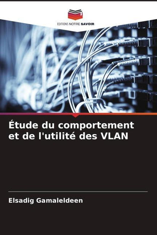 Étude du comportement et de l'utilité des VLAN