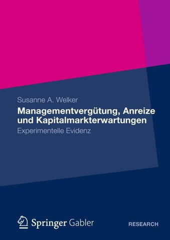 Managementvergütung, Anreize und Kapitalmarkterwartungen