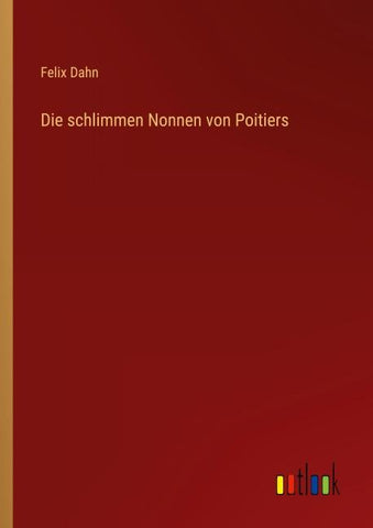 Die schlimmen Nonnen von Poitiers