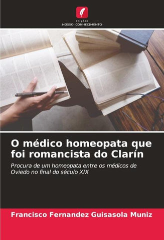 O médico homeopata que foi romancista do Clarín