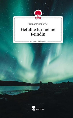 Gefühle für meine Feindin. Life is a Story - story.one