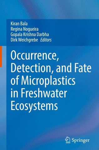 Occurrence, Detection, and Fate of Microplastics in Freshwater Ecosystems