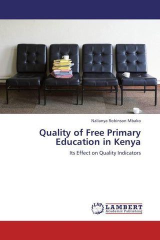Quality of Free Primary Education in Kenya
