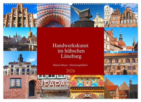 Handwerkskunst im hübschen Lüneburg (Wandkalender 2026 DIN A2 quer), CALVENDO Monatskalender
