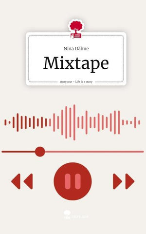 Mixtape. Life is a Story - story.one