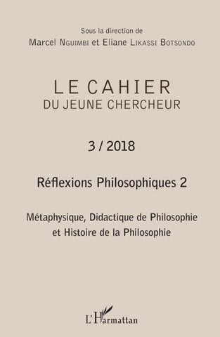 Réflexions philosophiques 2 Métaphysique, Didactique de Philosophie et Histoire de la Philosophie