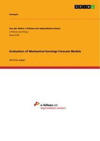 Evaluation of Mechanical Earnings Forecast Models