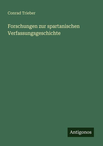 Forschungen zur spartanischen Verfassungsgeschichte