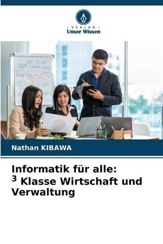 Informatik für alle: 3 Klasse Wirtschaft und Verwaltung