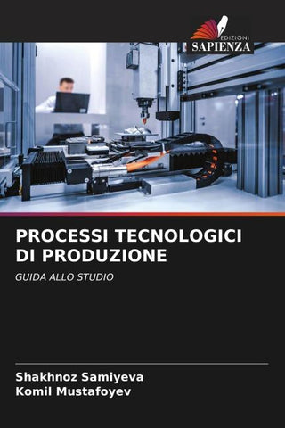 PROCESSI TECNOLOGICI DI PRODUZIONE