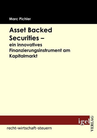 Asset Backed Securities - ein innovatives Finanzierungsinstrument am Kapitalmarkt