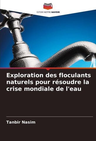 Exploration des floculants naturels pour résoudre la crise mondiale de l'eau