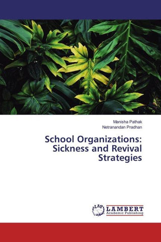 School Organizations: Sickness and Revival Strategies
