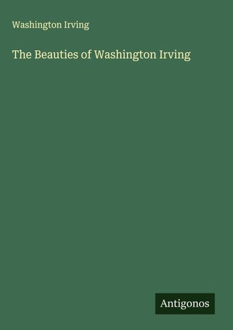 The Beauties of Washington Irving
